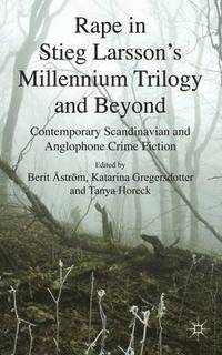 bokomslag Rape in Stieg Larsson's Millennium Trilogy and Beyond