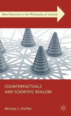 Counterfactuals and Scientific Realism 1