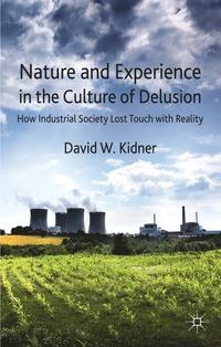bokomslag Nature and Experience in the Culture of Delusion