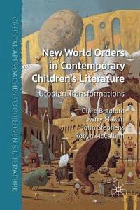 bokomslag New World Orders in Contemporary Children's Literature