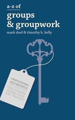 bokomslag A-Z of Groups and Groupwork