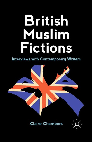C. Chambers, Claire Chambers - British Muslim Fictions, Häftad