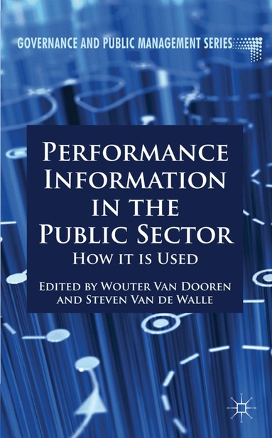 Wouter van Dooren, Steven Van de Walle, Kenneth A. Loparo, Wouter Van Dooren, Kenneth A Loparo - Performance Information in the Public Sector, Häftad