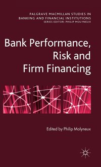 bokomslag Bank Performance, Risk and Firm Financing