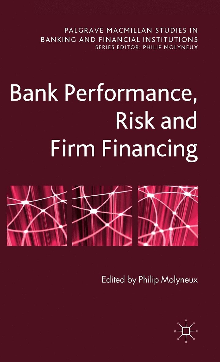 Bank Performance, Risk and Firm Financing 1