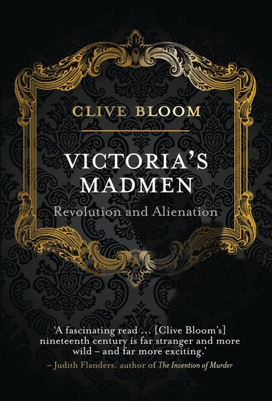 C. Bloom - Victoria's Madmen, Inbunden