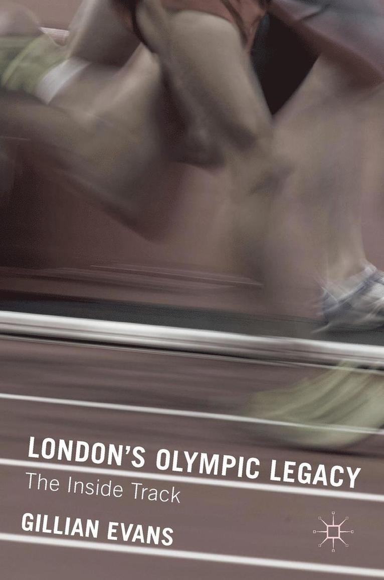 Gillian Evans - London's Olympic Legacy: The Inside Track, Inbunden