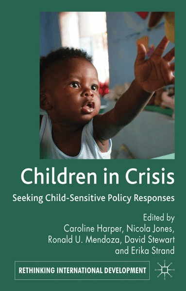 Caroline Harper, Ronald U. Mendoza, David Stewart, Erika Strand, N. Jones - Children in Crisis, Inbunden