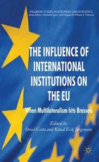bokomslag The Influence of International Institutions on the EU