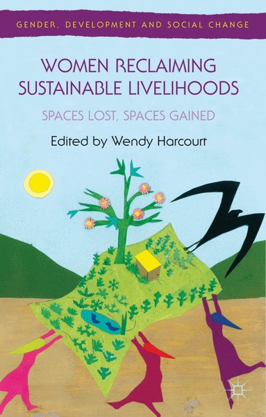 Wendy Harcourt, Wendy Harcourt - Women Reclaiming Sustainable Livelihoods, Inbunden