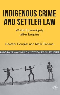 bokomslag Indigenous Crime and Settler Law