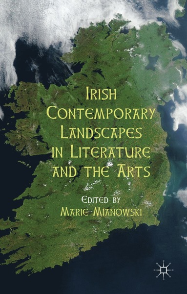 bokomslag Irish Contemporary Landscapes in Literature and the Arts