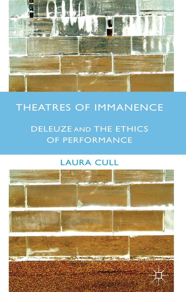 Laura Cull O Maoilearca, Kenneth A. Loparo, Laura Cull, Kenneth A Loparo - Theatres of Immanence, Inbunden