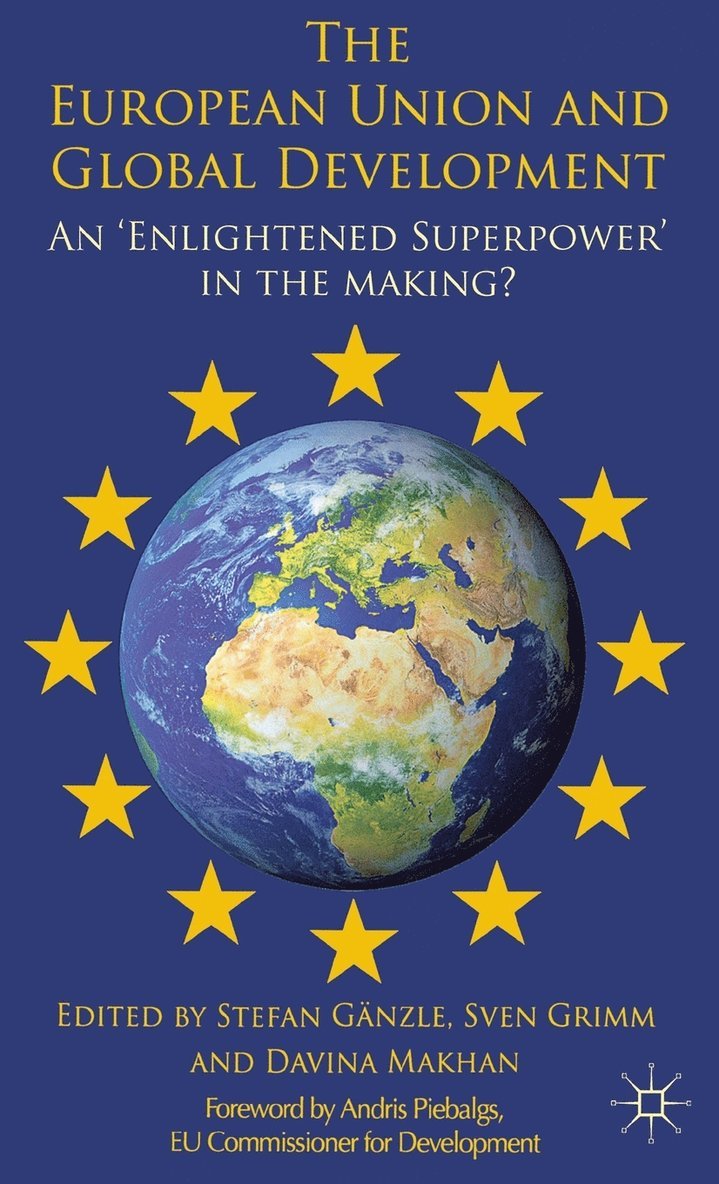 S. Gänzle, S. Grimm, D. Makhan, Davina Makhan, Sven Grimm - European Union and Global Development, Inbunden