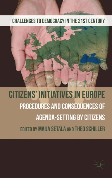 M. Setälä, T. Schiller - Citizens' Initiatives in Europe, Inbunden
