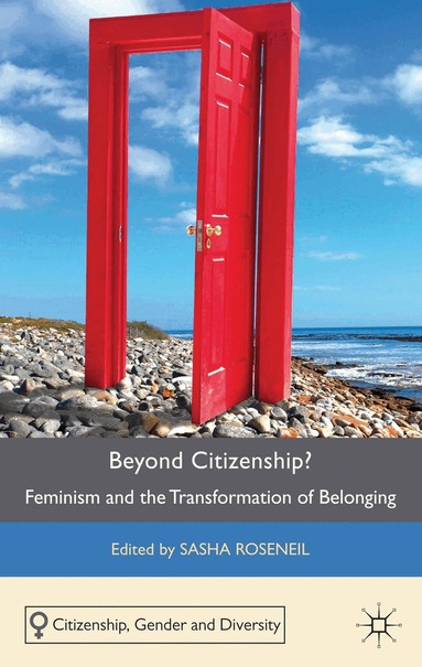 S. Roseneil - Beyond Citizenship?, Inbunden