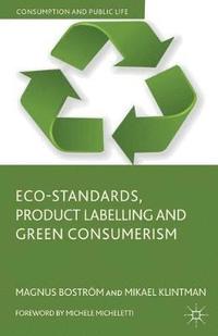 bokomslag Eco-Standards, Product Labelling and Green Consumerism