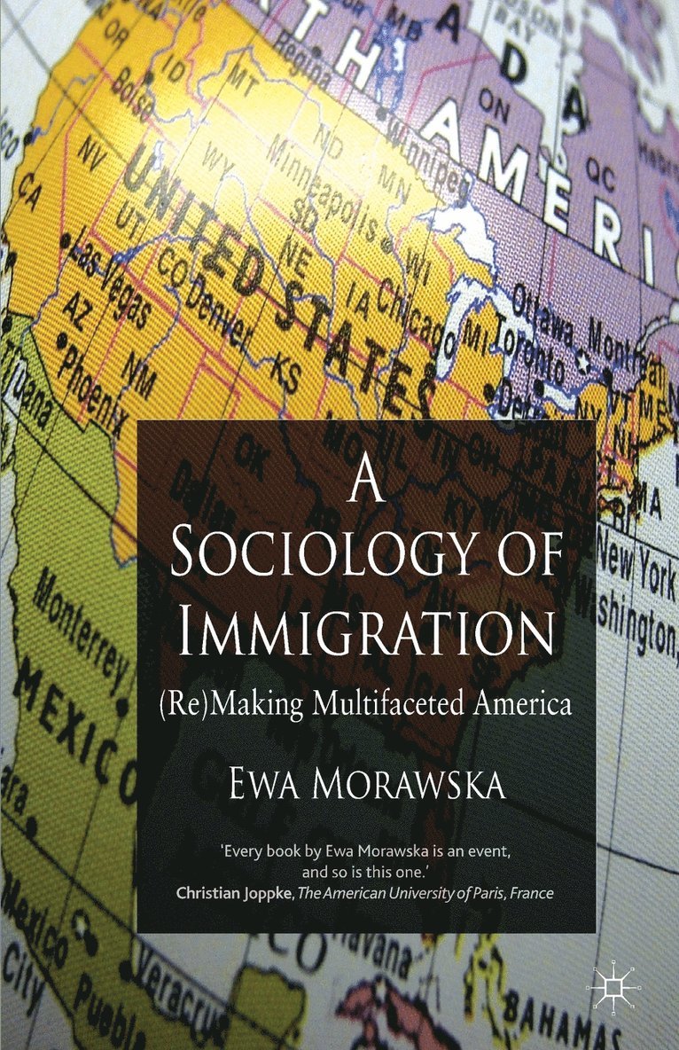 A Sociology of Immigration 1