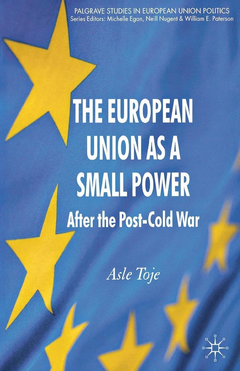 The European Union as a Small Power: After the Post-Cold War