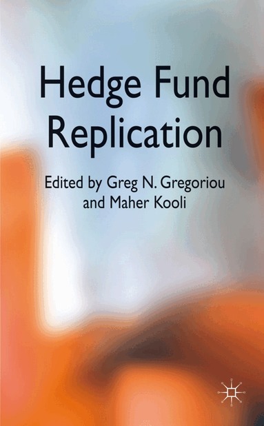 G. Gregoriou, M. Kooli - Hedge Fund Replication, Inbunden