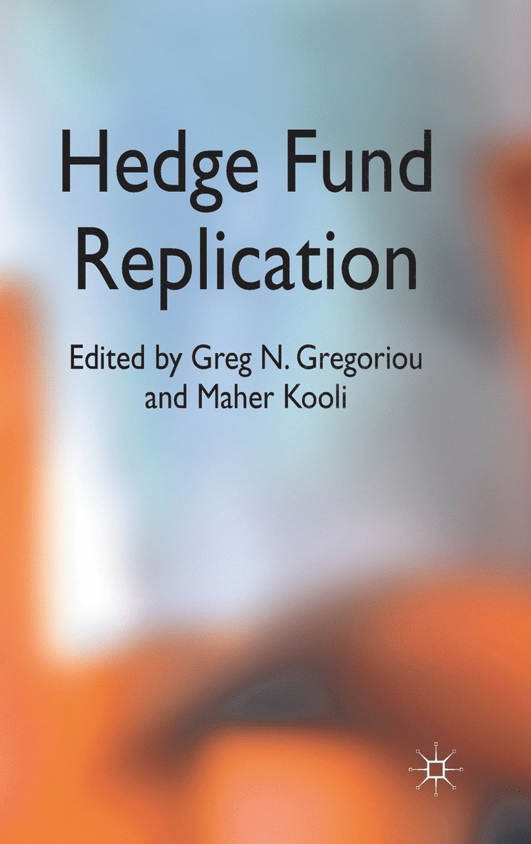 G. Gregoriou, M. Kooli, Greg N. Gregoriou, Maher Kooli - Hedge Fund Replication, Inbunden