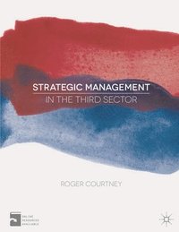 bokomslag Strategic Management in the Third Sector