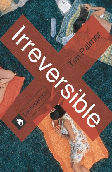 Tim Palmer - Irreversible, Häftad