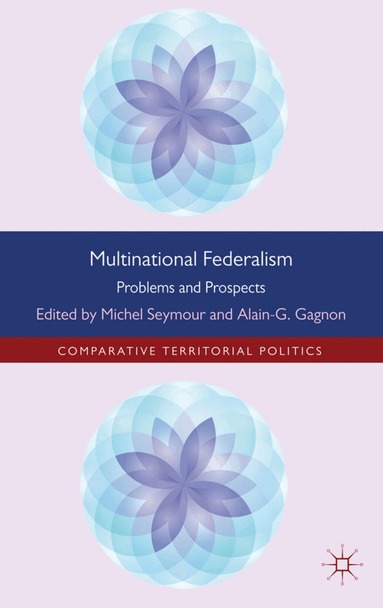 Alain-G Gagnon, M. Seymour - Multinational Federalism, Inbunden