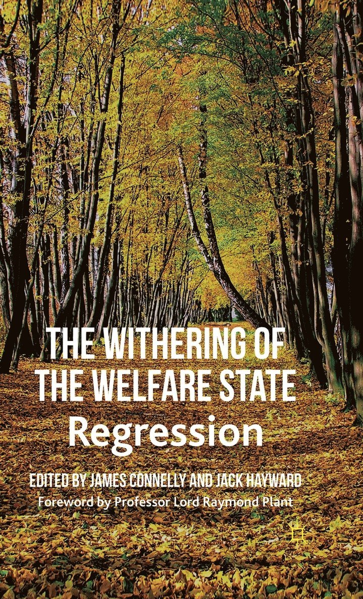 The Withering of the Welfare State 1