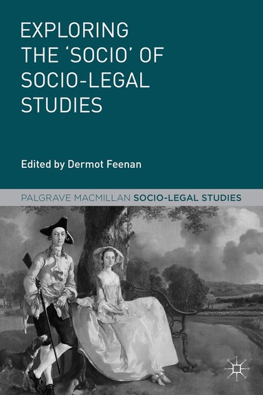 Dermot Feenan - Exploring the 'Socio' of Socio-Legal Studies, Inbunden