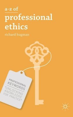 bokomslag A-Z of Professional Ethics: Essential Ideas for the Caring Professions