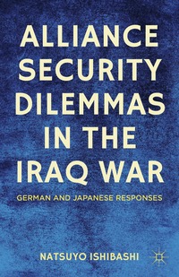 bokomslag Alliance Security Dilemmas in the Iraq War