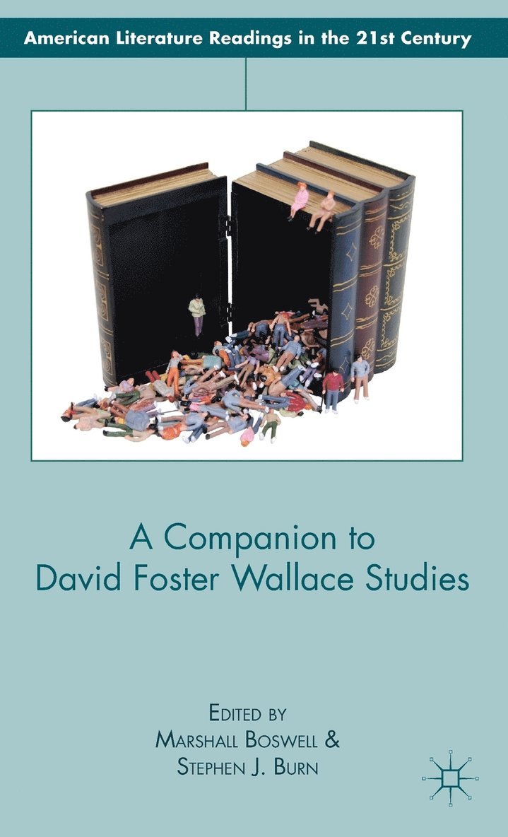 M. Boswell, S. Burn, Stephen J. Burn, Marshall Boswell - Companion to David Foster Wallace Studies, Inbunden