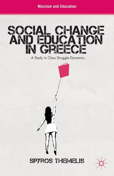 S. Themelis - Social Change and Education in Greece, Inbunden