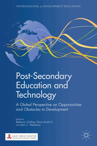 R. Clothey, S. Austin-Li, J. Weidman - Post-Secondary Education and Technology, Inbunden