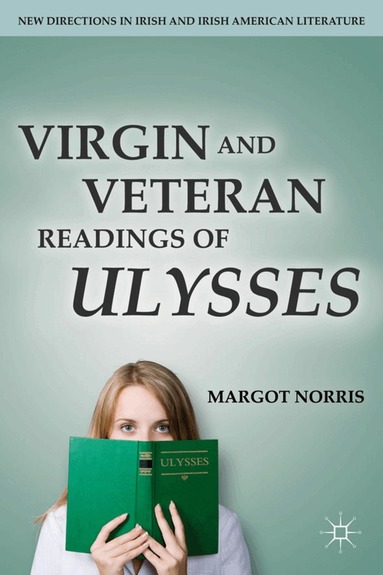 M. Norris - Virgin and Veteran Readings of Ulysses, Inbunden