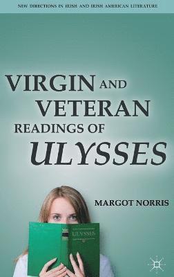 Virgin and Veteran Readings of Ulysses 1