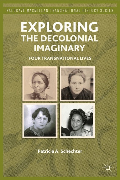 P. Schechter - Exploring the Decolonial Imaginary, Inbunden