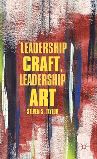 bokomslag Leadership Craft, Leadership Art