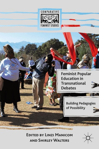 L. Manicom, S. Walters - Feminist Popular Education in Transnational Debates, Inbunden
