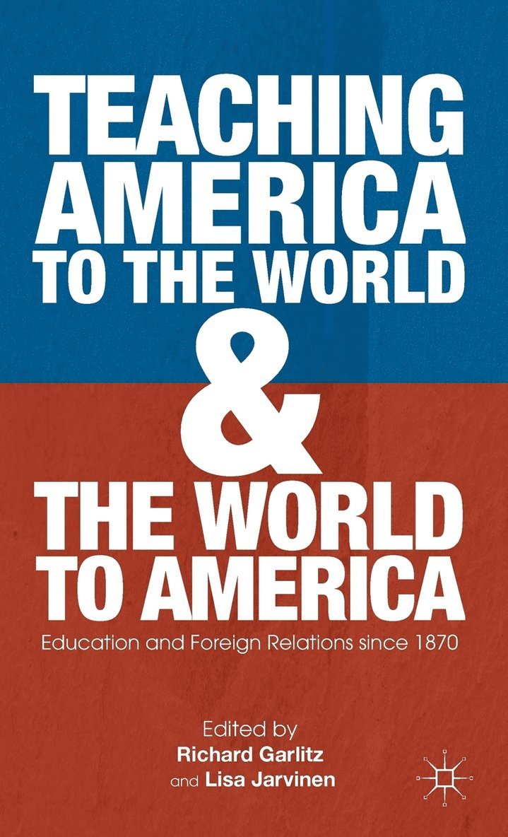 Teaching America to the World and the World to America 1