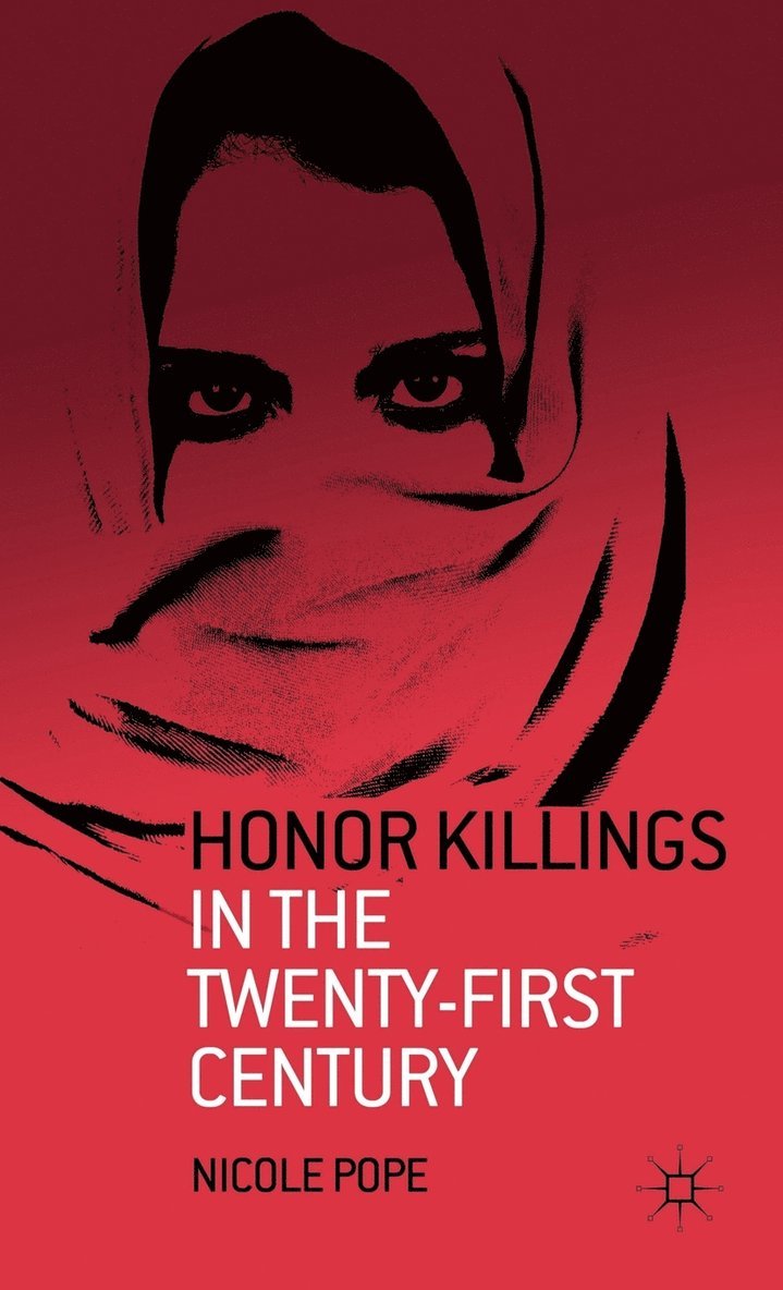 Honor Killings in the Twenty-First Century 1