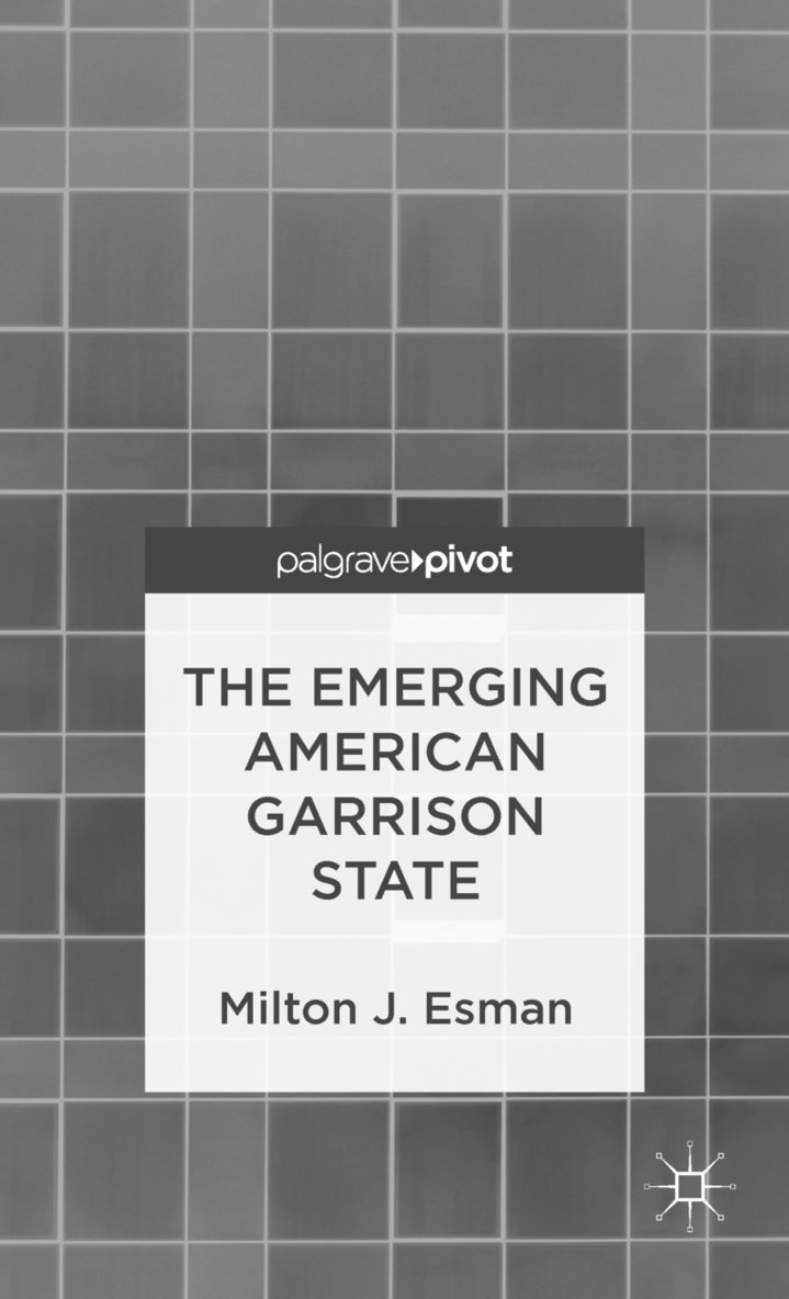 The Emerging American Garrison State 1