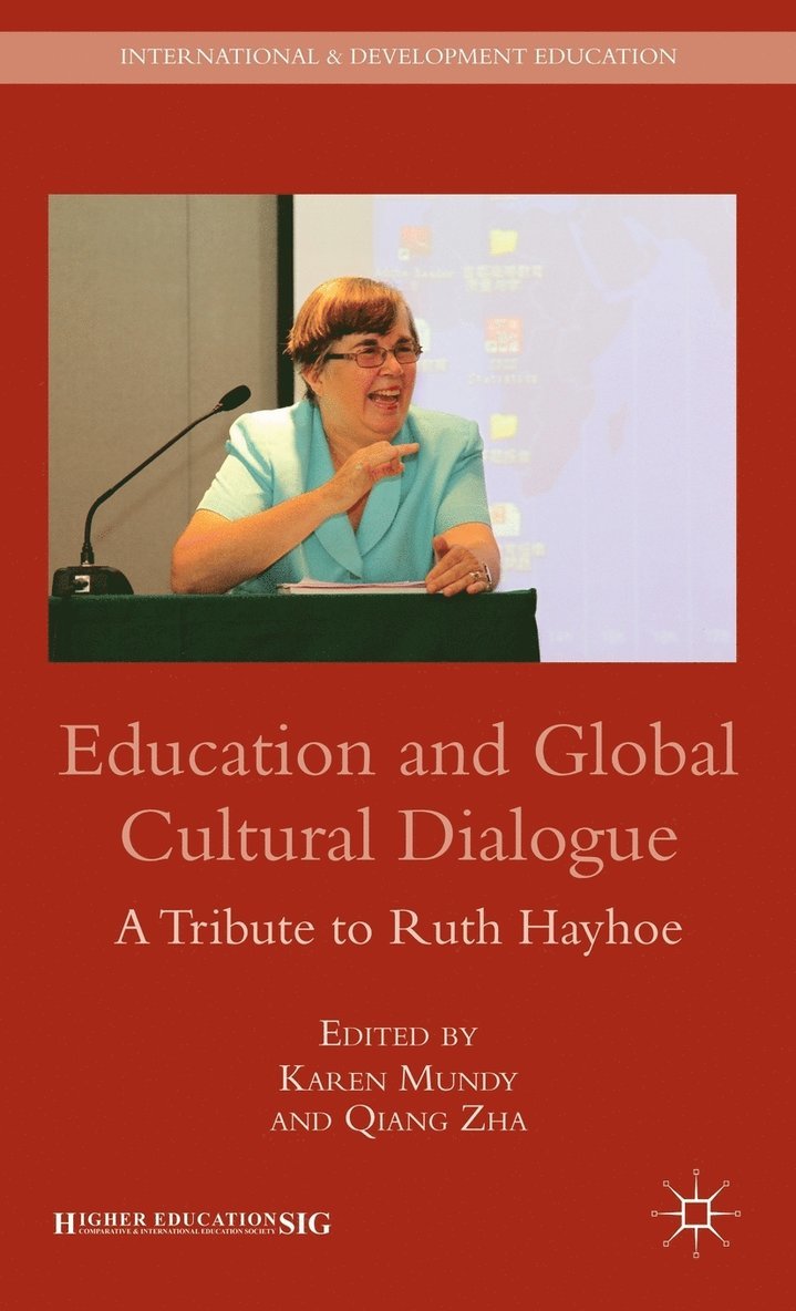 K. Mundy, Q. Zha, Karen Mundy, Qiang Zha - Education and Global Cultural Dialogue, Inbunden
