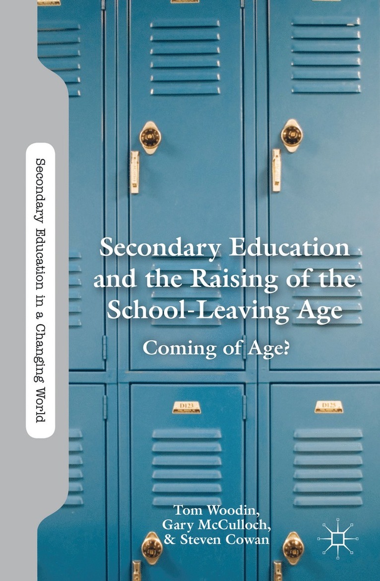 Secondary Education and the Raising of the School-Leaving Age 1