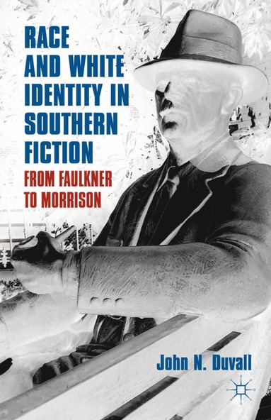 bokomslag Race and White Identity in Southern Fiction