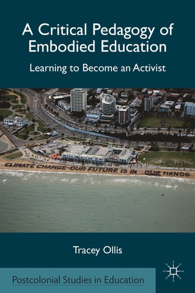bokomslag Critical Pedagogy of Embodied Education