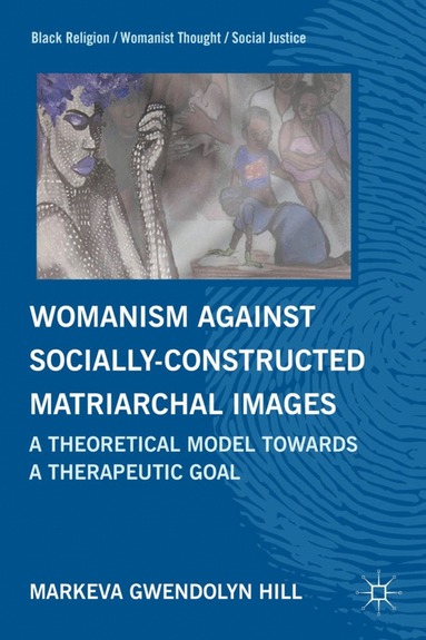 bokomslag Womanism against Socially Constructed Matriarchal Images