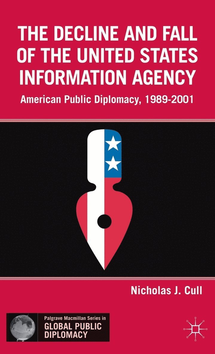 Decline and Fall of the United States Information Agency