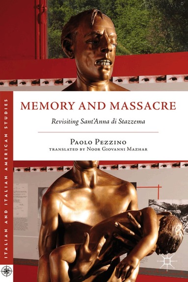 P. Pezzino - Memory and Massacre, Inbunden